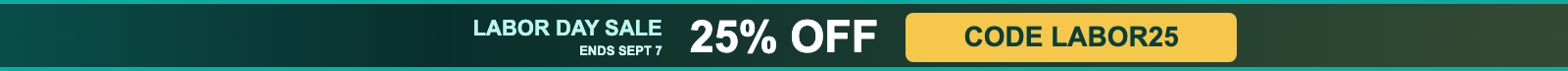 Labor Day Sale: 25% off with code LABOR25.